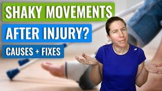 Shaky Movement After Injury - Causes & Treatment