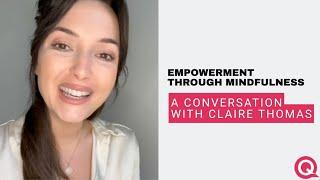 Empowerment Through Mindfulness: A Conversation with Claire Thomas