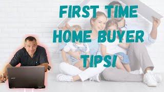 First time home buyer tips