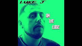 Luke j (On The Edge) Classic Vocal Driven House