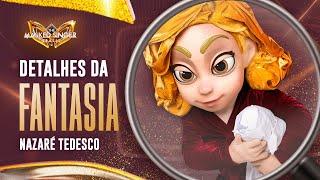 OS DETALHES DE NAZARÉ | TEMPORADA 5 | THE MASKED SINGER BRASIL