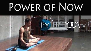 30 Days of Yoga - Day 25 | The Power of Now | Stephen Beitler Taha Yoga