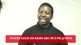 PRAYER HOUR ON RADIO ABC 99.3 FM MON-FRI AT 10 PM