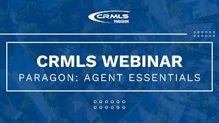 [CRMLS Webinar] Paragon: Agent Essentials