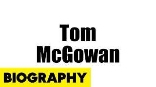 Tom McGowan Biography