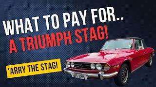 The Triumph Stag - What to pay for a Stag?