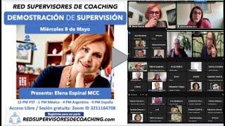 Demostración de Supervisión de Coaching individual - Elena Espinal MCC Master Coach Internacional