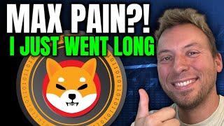 SHIBA INU - ENTERS MAX PAIN?!! I JUST WENT LONG!