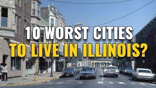 10 Worst Towns to Live in Illinois