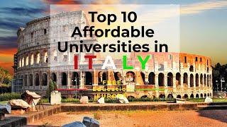 Top 10 Affordable Universities In Italy | Study in Italy the best country to study abroad