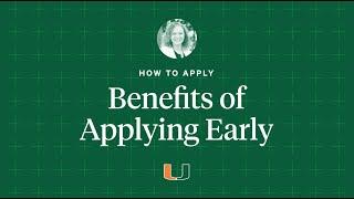 Benefits of Applying Early