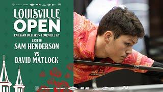 Louisville Open | Last 16 | Sam Henderson vs David Matlock