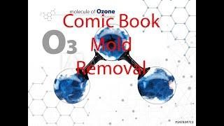 Comic Book Repair- killing mold with ozone.