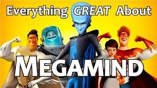 Everything GREAT About Megamind!