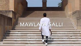 (Maula Ya Salli) Mawlaya Salli - Inaam Mohammed (Vocals & Drums Only)