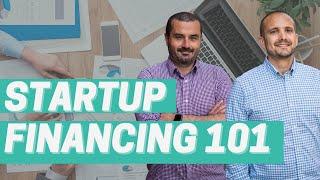 Startup Financing 101