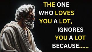 The One Who Loves You Most Ignores You Most—Here’s Why!  | Stoicism