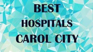 Best Hospitals and Clinics in Carol City, United States