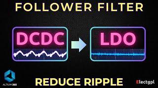 Follower Filter LDO | Filtro para fuentes DCDC | Sponsor Altium365