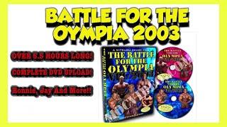 BATTLE FOR THE OLYMPIA 2003 - COMPLETE DVD MOVIE UPLOAD!