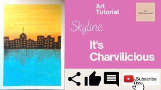 Art Tutorial | Oil Pastels Drawing | Skyline | It's Charvilicious | Charvi Malhotra