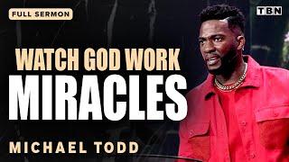 Michael Todd: Activate God's Promises in Your Life Today | Full Sermons on TBN