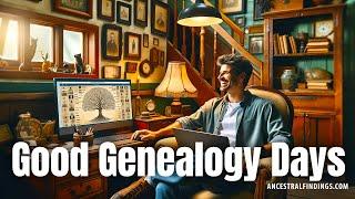 Do You Have Good Genealogy Days? | Ancestral Findings Podcast