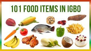 Igbo Vocabulary | 101 Food items in Igbo Language | Igbo for Beginners