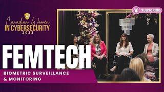 Canadian Women in Cybersecurity 2023 | Femtech - Biometric Surveillance and Monitoring