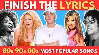 Finish The Lyrics 80s 90s 00s | Most Popular Songs Of All Time (Part 2) | Music Quiz 