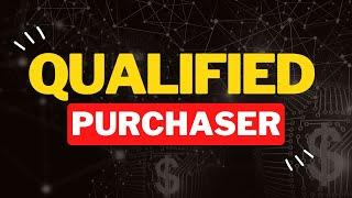 What is a Qualified Purchaser?