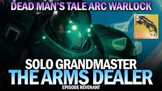 Solo GM The Arms Dealer w/ Arc Warlock & Dead Man's Tale [Destiny 2 Episode Revenant]