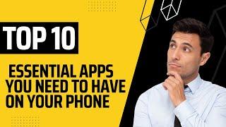 Top 10 Essential Apps in 2023 You Need To Have On Your Phone | Affi Hub