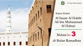 Kalam Al Imam Al Habib Ali Al Habsyi | Malam ke 3 Ramadhan