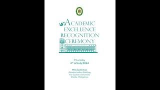 Academic Excellence Recognition Ceremony for FEU Batch 2024 (AM Session)