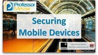 Securing Mobile Devices - CompTIA A+ 220-902 - 3.5