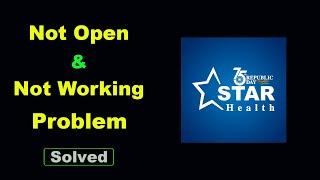 Fix Star Health App Not Working / Loading / Not Opening Problem Solutions in Android Phone