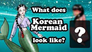 What does Korean Mermaid look like? (Korean Folklore)