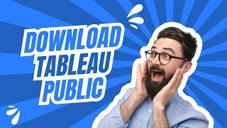 Download & Install Tableau Public