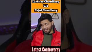Lakshay Chaudhary exposes Rajni Chaudhary
