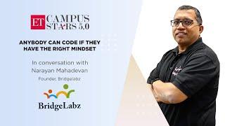 ET Campus Stars 5.0 | Anybody with the right mindset can code - Narayan Mahadevan, BridgeLabz