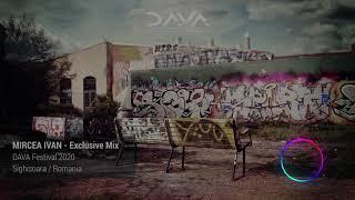 DAVA Exclusive Mix // MIRCEA IVAN 2020