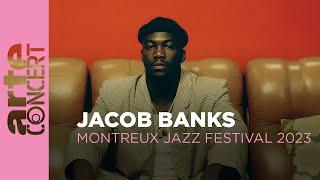 Jacob Banks - Montreux Jazz Festival 2023 – ARTE Concert