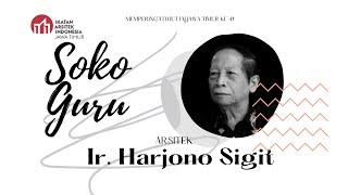 Soko Guru. Episode 1 : Ir. Harjono Sigit Bachroen Salam