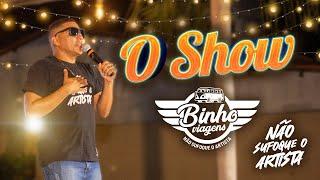 BINHO VIAGENS - O SHOW - NAO SUFOQUE O ARTISTA