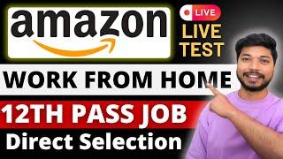 Amazon Work from Home Job 2024 | No Interview Direct Selection | Amazon Jobs | Job4freshers