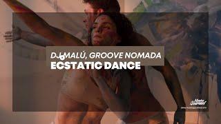 Ecstatic Dance by @groovenomada & DJ Malú | Organic House & Ethnic Fusion Track