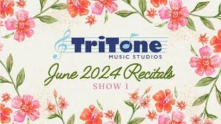 TriTone Music Studios June 2024 Recitals Show 1