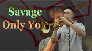 Savage - Only You | Trumpet Cover