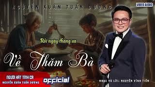 Về thăm bà | Nguyễn Xuân Tuấn Dương ft Nguyễn Vĩnh Tiến | Video audio